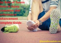 The Role of Tennis Shoes in Injury Prevention and Performance Enhancement Complete Guide