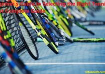 A Beginner s Guide to Selecting the Right Tennis Racket Complete Guide